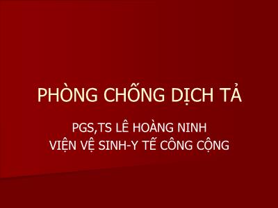 Bài giảng Phòng chống dịch tả - Lê Hoàng Ninh