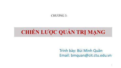 Bài giảng Quản trị mạng - Chương 3: Chiến lược quản trị mạng - Bùi Minh Quân