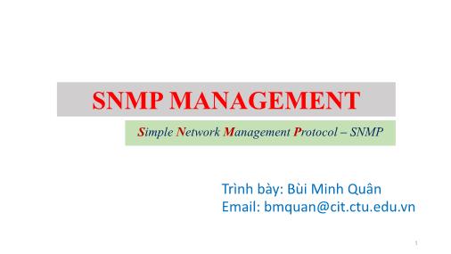 Bài giảng Quản trị mạng - Chương 5: SNMP managerment - Bùi Minh Quân