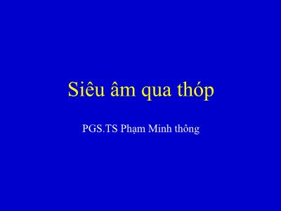 Bài giảng Siêu âm qua thóp - Phạm Minh Thông