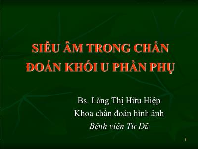 Bài giảng Siêu âm trong chẩn đoán khối u phần phụ - Lăng Thị Hữu Hiệp