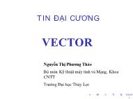 Bài giảng Tin học đại cương - Bài: Vector - Nguyễn Thị Phương Thảo