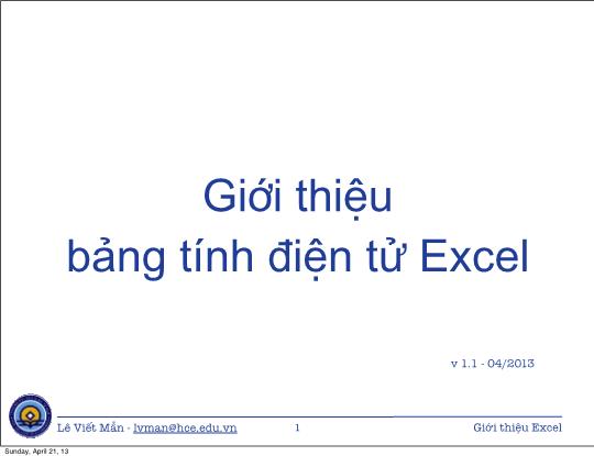 Bài giảng Tin học ứng dụng nâng cao - Bài: Giới thiệu bảng tính điện tử Excel - Lê Viết Mẫn