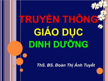 Bài giảng Truyền thông giáo dục dinh dưỡng - Đoàn Thị Ánh Tuyết