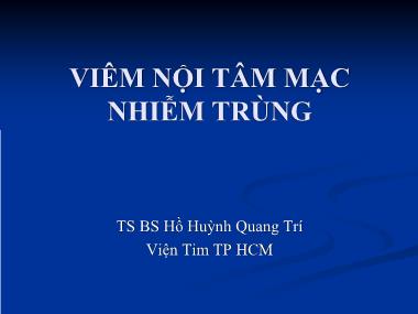 Bài giảng Viêm nội tâm mạc nhiễm trùng - Hồ Huỳnh Quang Trí