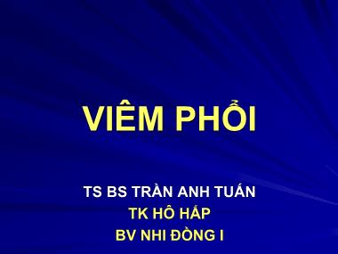 Bài giảng Viêm phổi - Trần Anh Tuấn