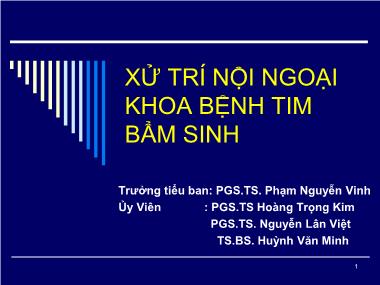 Bài giảng Xử trí nội ngoại khoa bệnh tim bẩm sinh - Phạm Nguyễn Vinh