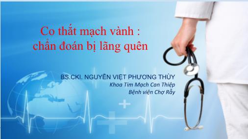 Đề tài Co thắt mạch vành : Chẩn đoán bị lãng quên - Nguyễn Việt Phương Thùy