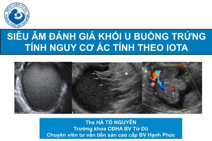 Đề tài Siêu âm đánh giá khối u buồng trứng tính nguy cơ ác tính theo IOTA - Hà Tố Nguyên