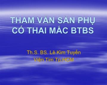 Đề tài Tham vấn sản phụ có thai mắc BTBS - Lê Kim Tuyến