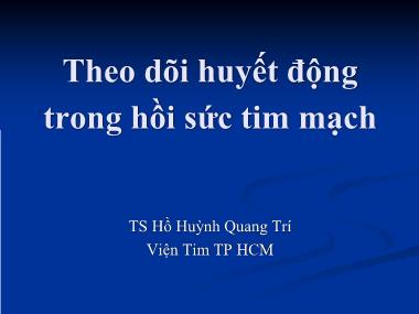 Đề tài Theo dõi huyết động trong hồi sức tim mạch - Hồ Huỳnh Quang Trí