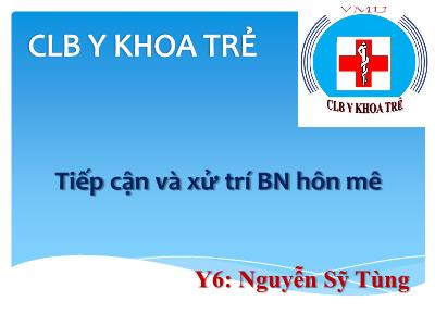 Đề tài Tiếp cận và xử trí BN hôn mê - Nguyễn Sỹ Tùng