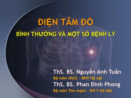 Điện tâm đồ bình thường và một số bệnh lý - Nguyễn Anh Tuấn