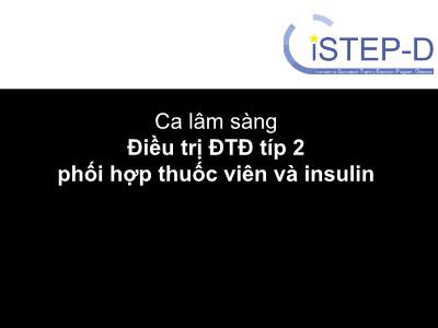 Điều trị ĐTĐ típ 2 phối hợp thuốc viên và insulin