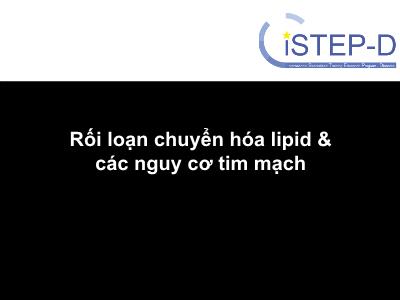 Rối loạn chuyển hóa lipid & các nguy cơ tim mạch