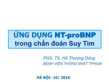 Ứng dụng NT-proBNP trong chẩn đoán suy tim - Hồ Thượng Dũng